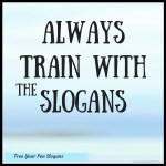always-train-with-the-slogans